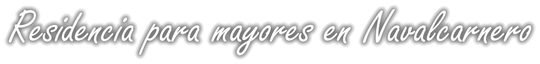 Residencia para mayores en Navalcarnero